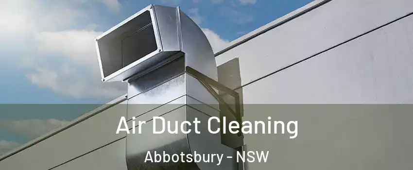 Air Duct Cleaning Abbotsbury - NSW