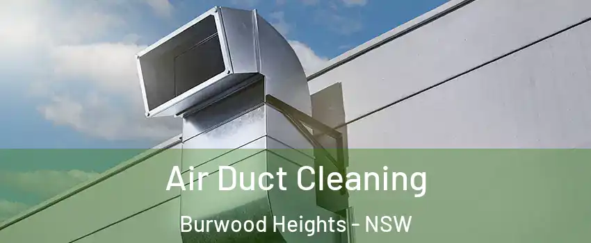 Air Duct Cleaning Burwood Heights - NSW