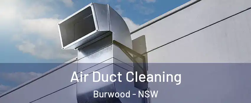 Air Duct Cleaning Burwood - NSW