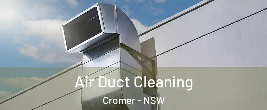 Air Duct Cleaning Cromer - NSW