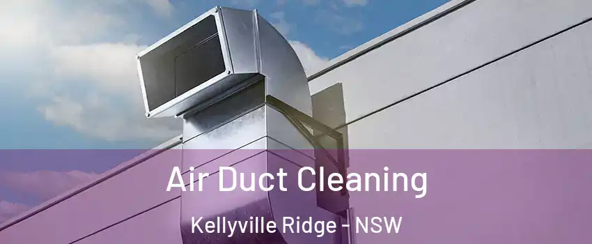 Air Duct Cleaning Kellyville Ridge - NSW