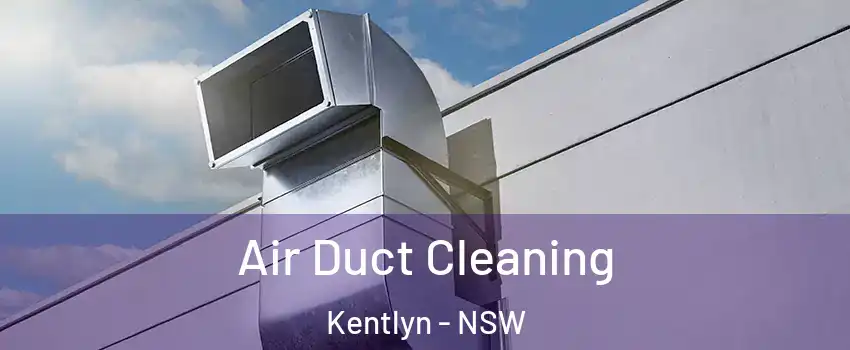 Air Duct Cleaning Kentlyn - NSW