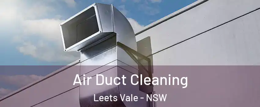 Air Duct Cleaning Leets Vale - NSW