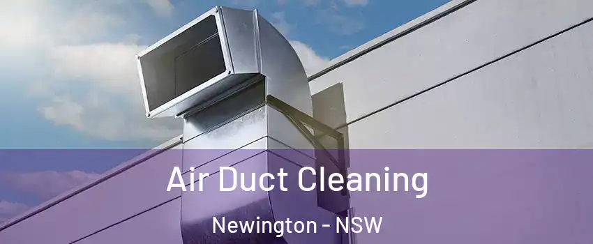 Air Duct Cleaning Newington - NSW
