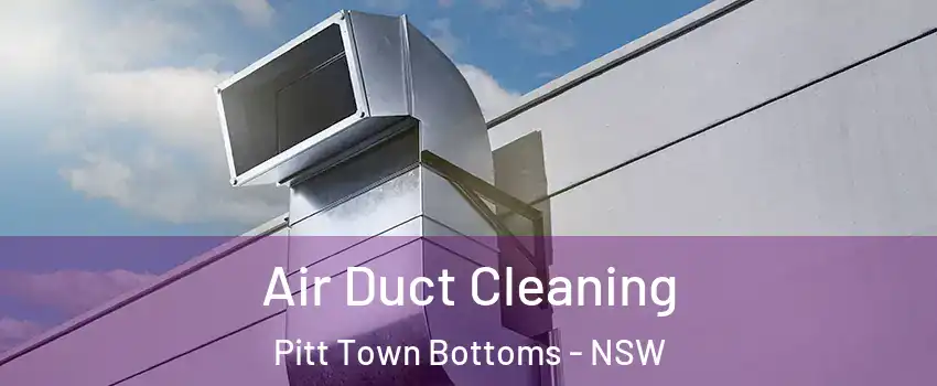 Air Duct Cleaning Pitt Town Bottoms - NSW