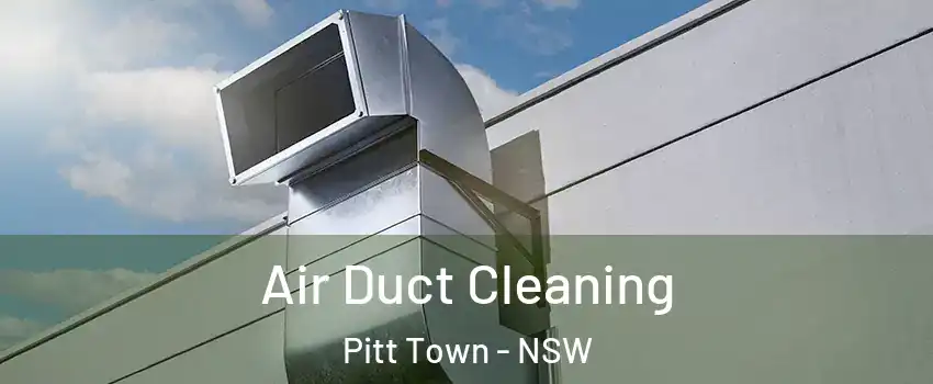 Air Duct Cleaning Pitt Town - NSW