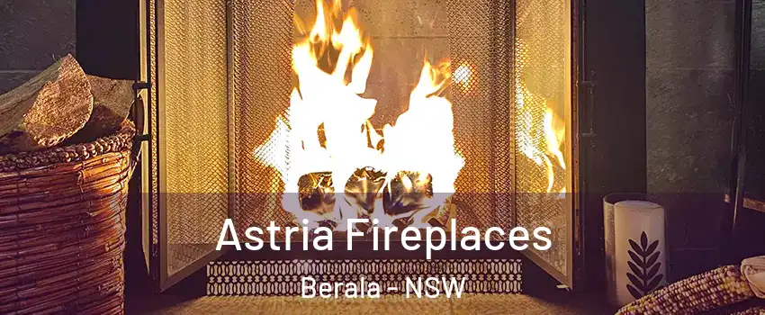 Astria Fireplaces Berala - NSW