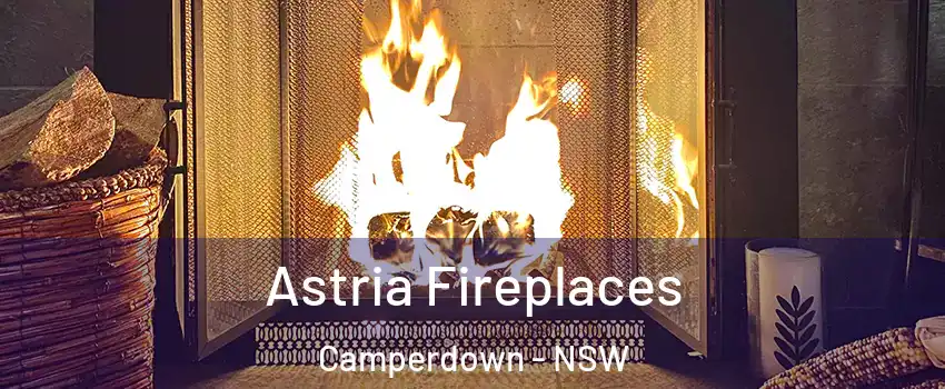 Astria Fireplaces Camperdown - NSW