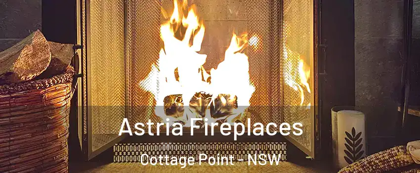 Astria Fireplaces Cottage Point - NSW