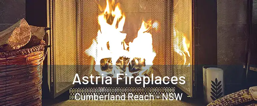 Astria Fireplaces Cumberland Reach - NSW