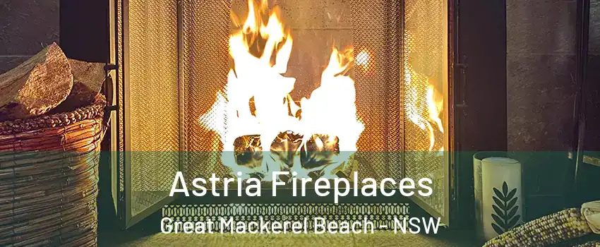 Astria Fireplaces Great Mackerel Beach - NSW