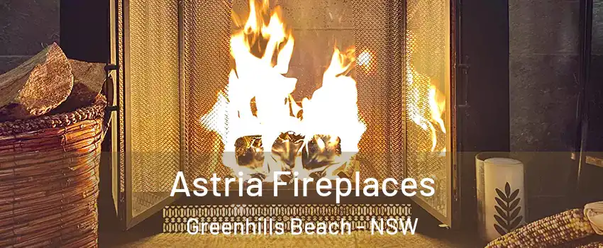 Astria Fireplaces Greenhills Beach - NSW