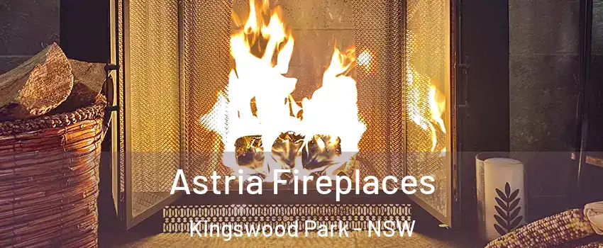 Astria Fireplaces Kingswood Park - NSW