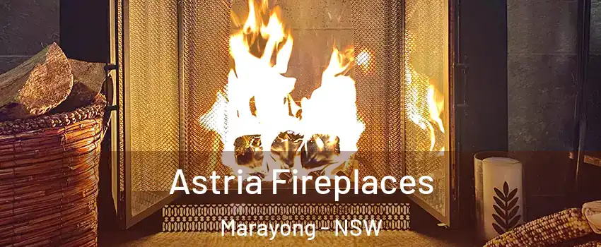 Astria Fireplaces Marayong - NSW