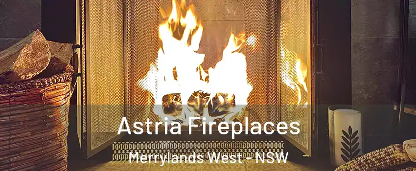 Astria Fireplaces Merrylands West - NSW