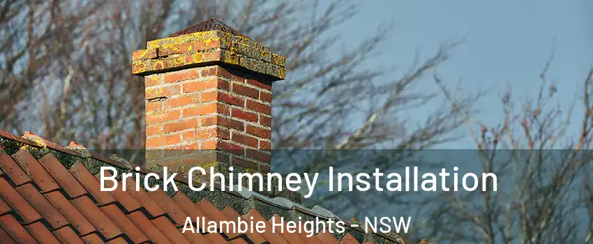 Brick Chimney Installation Allambie Heights - NSW