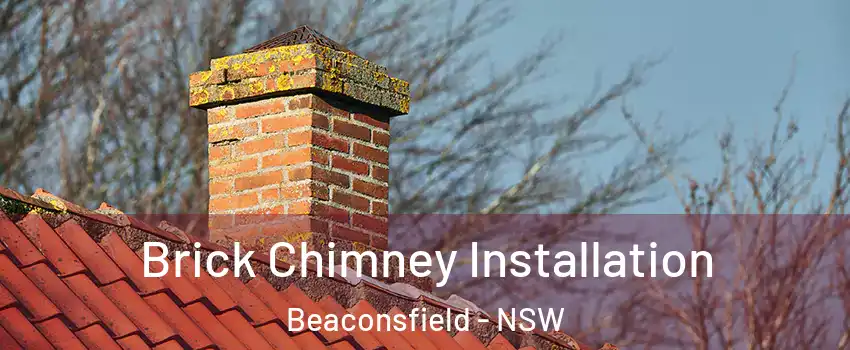  Brick Chimney Installation Beaconsfield - NSW