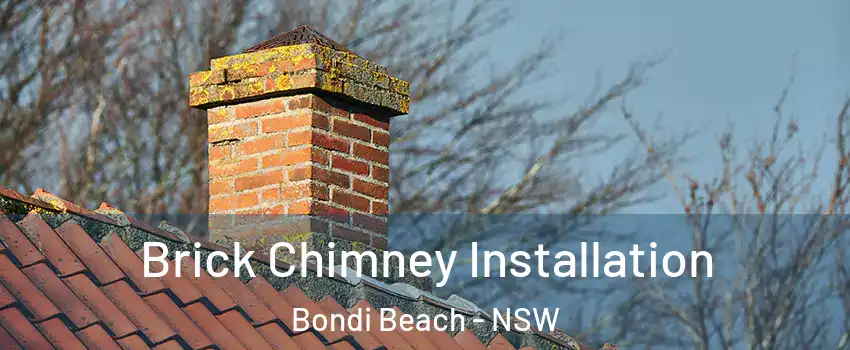 Brick Chimney Installation Bondi Beach - NSW