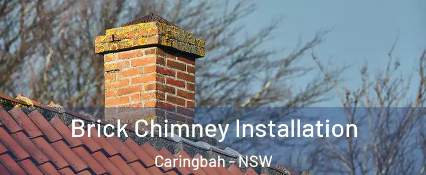 Brick Chimney Installation Caringbah - NSW