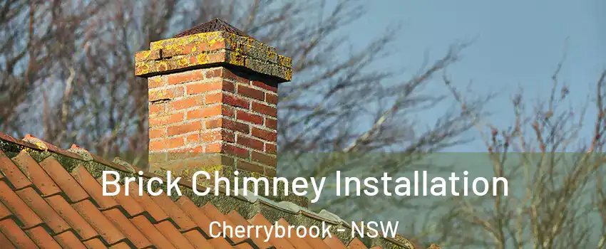 Brick Chimney Installation Cherrybrook - NSW