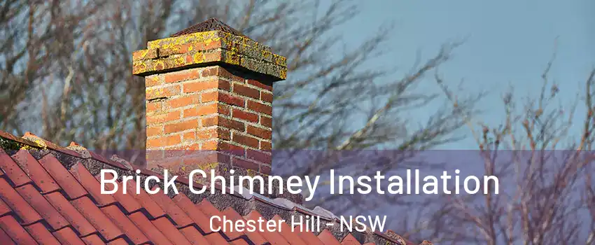 Brick Chimney Installation Chester Hill - NSW
