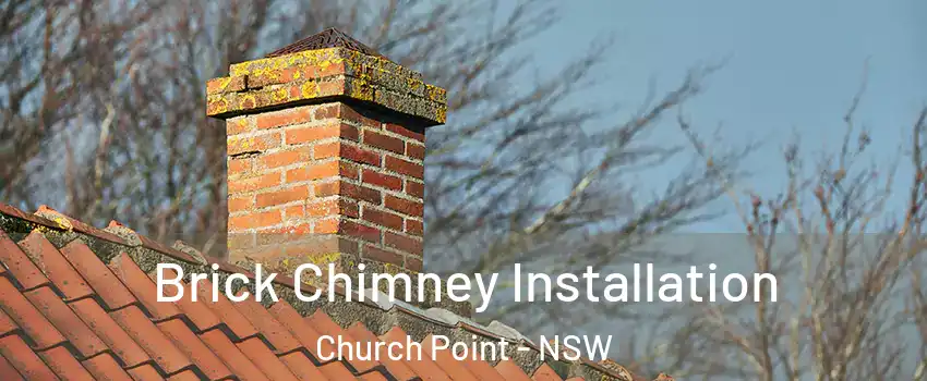 Brick Chimney Installation Church Point - NSW