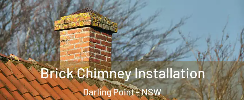 Brick Chimney Installation Darling Point - NSW