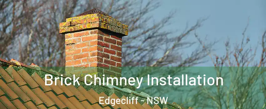 Brick Chimney Installation Edgecliff - NSW
