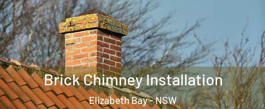 Brick Chimney Installation Elizabeth Bay - NSW