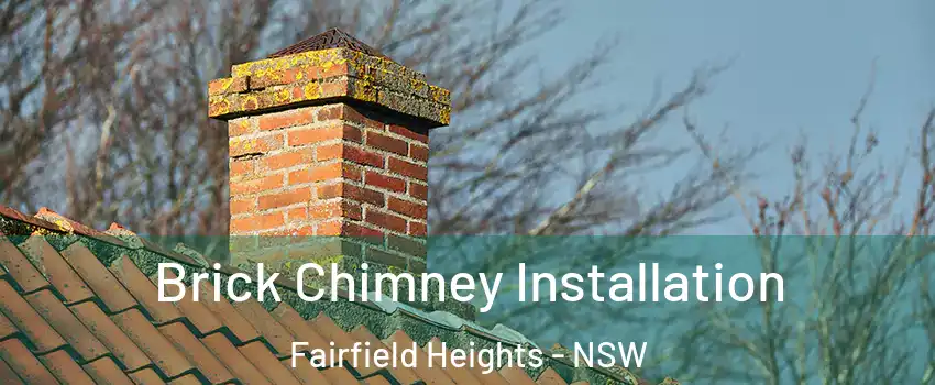 Brick Chimney Installation Fairfield Heights - NSW