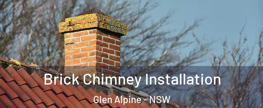 Brick Chimney Installation Glen Alpine - NSW