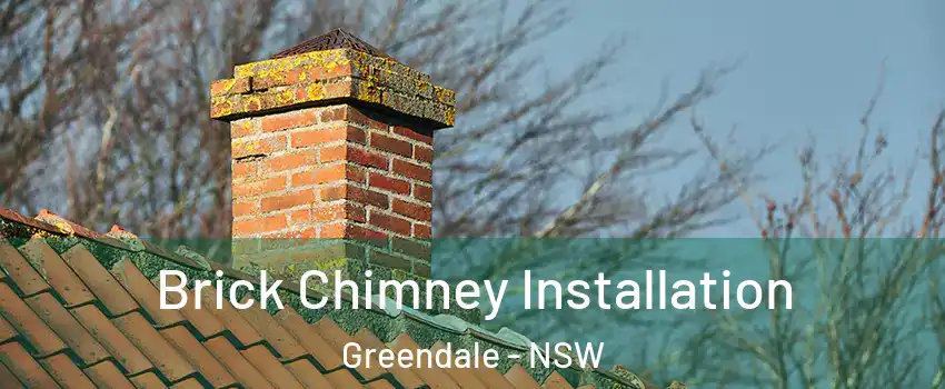 Brick Chimney Installation Greendale - NSW