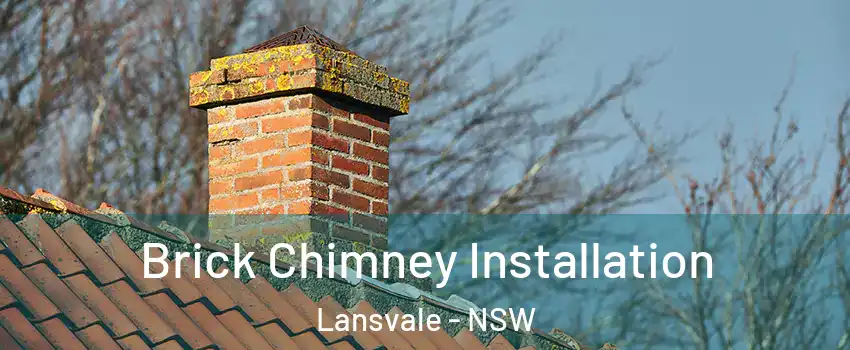 Brick Chimney Installation Lansvale - NSW