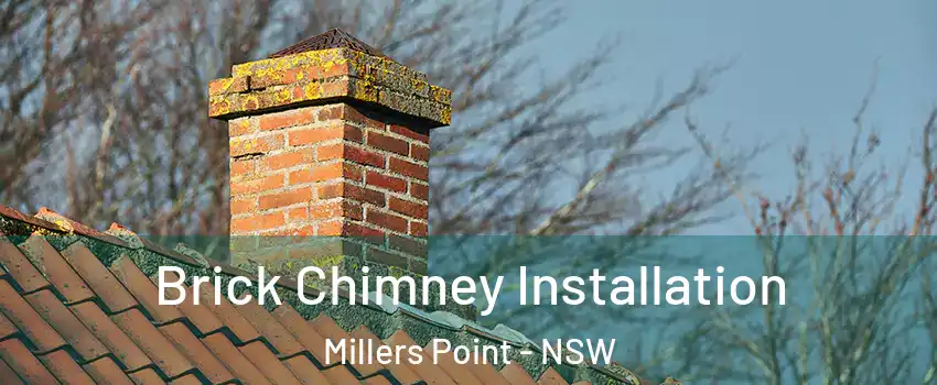 Brick Chimney Installation Millers Point - NSW