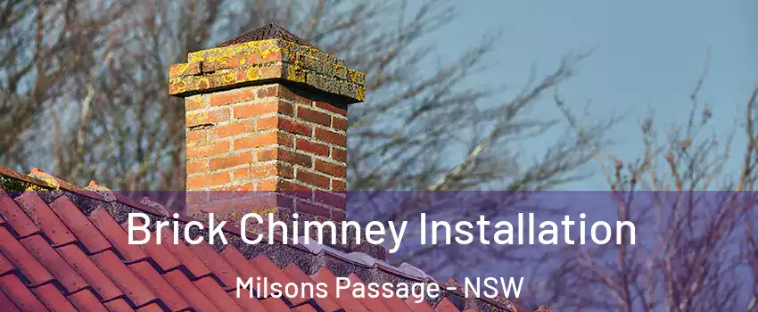Brick Chimney Installation Milsons Passage - NSW