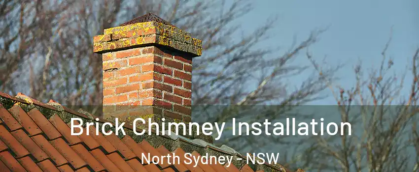 Brick Chimney Installation North Sydney - NSW