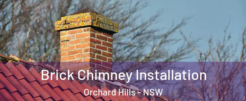 Brick Chimney Installation Orchard Hills - NSW