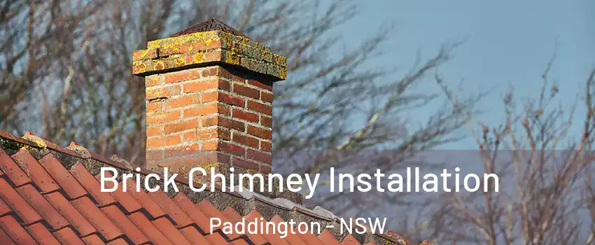 Brick Chimney Installation Paddington - NSW