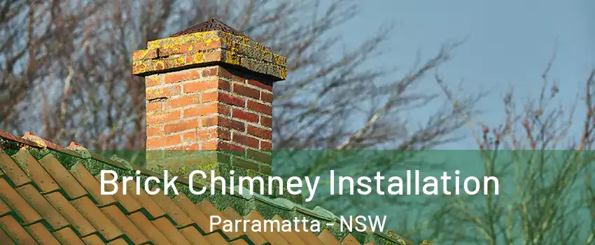 Brick Chimney Installation Parramatta - NSW