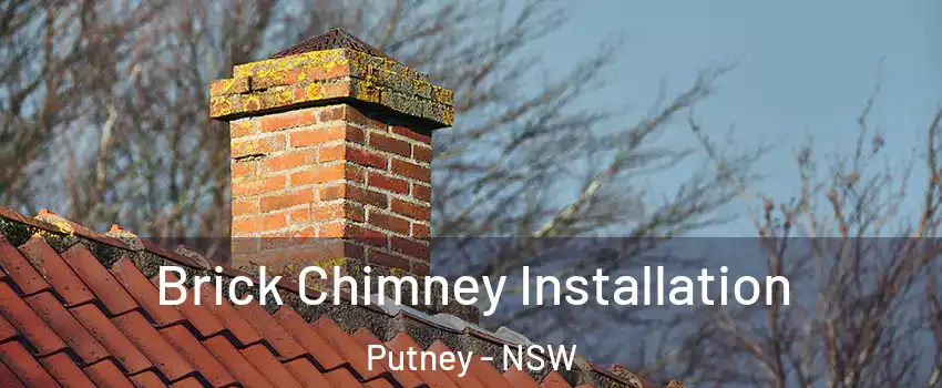 Brick Chimney Installation Putney - NSW