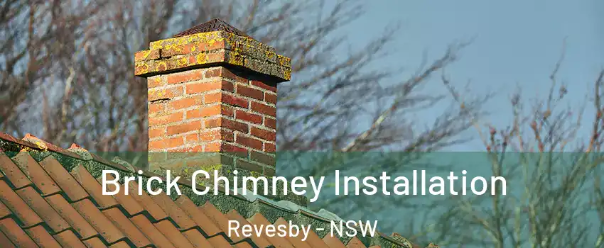 Brick Chimney Installation Revesby - NSW