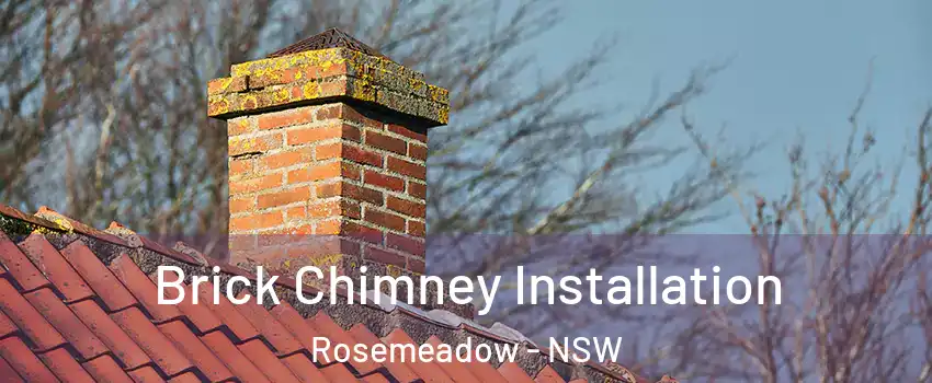 Brick Chimney Installation Rosemeadow - NSW