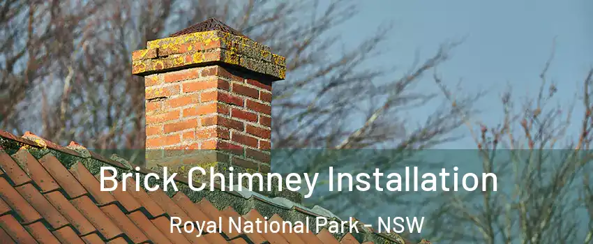 Brick Chimney Installation Royal National Park - NSW