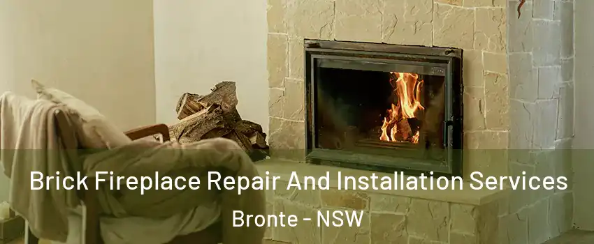 Brick Fireplace Repair And Installation Services Bronte - NSW
