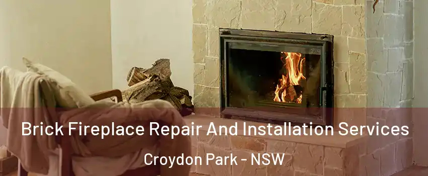 Brick Fireplace Repair And Installation Services Croydon Park - NSW
