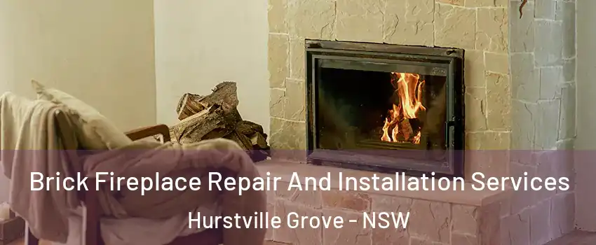Brick Fireplace Repair And Installation Services Hurstville Grove - NSW