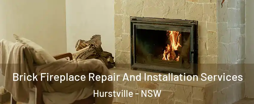 Brick Fireplace Repair And Installation Services Hurstville - NSW