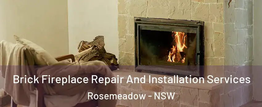 Brick Fireplace Repair And Installation Services Rosemeadow - NSW
