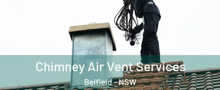 Chimney Air Vent Services Belfield - NSW
