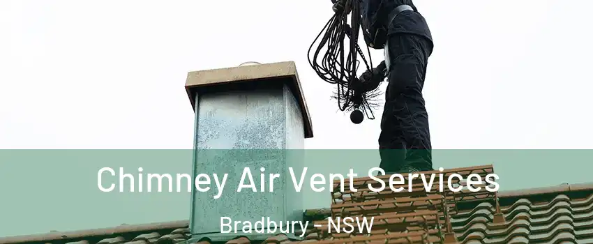 Chimney Air Vent Services Bradbury - NSW